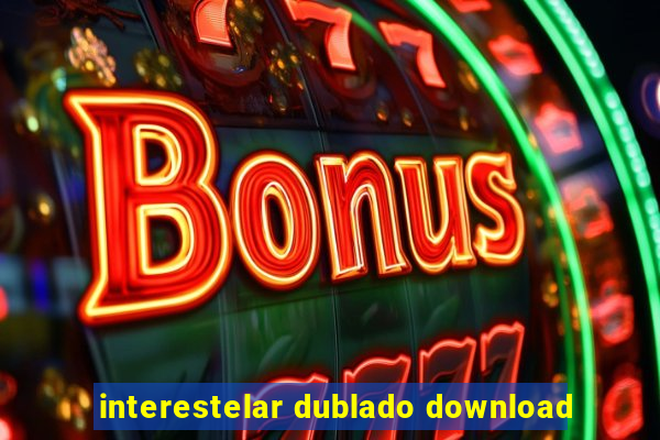 interestelar dublado download